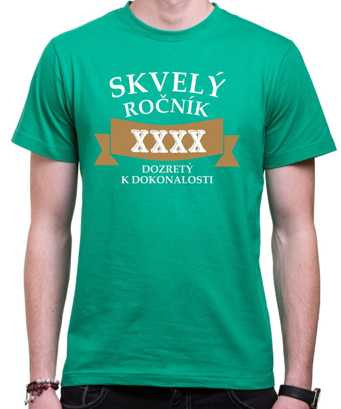 Tričko - Skvelý ročník (vlastný rok) Dozretý k dokonalosti Tričko - Skvelý ročník (vlastný rok) Dozretý k dokonalosti