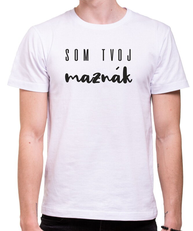 Tričko - Som tvoj maznák Tričko - Som tvoj maznák