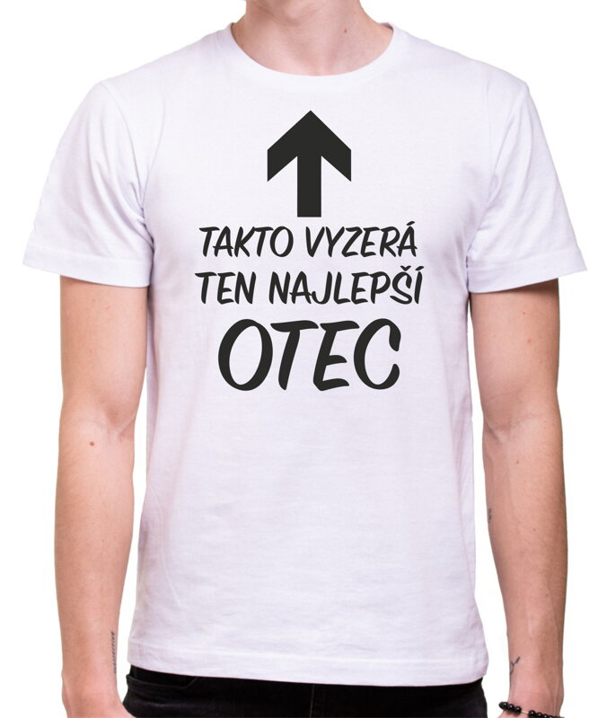 Tričko - Takto vyzerá ten najlepší OTEC Tričko - Takto vyzerá ten najlepší OTEC