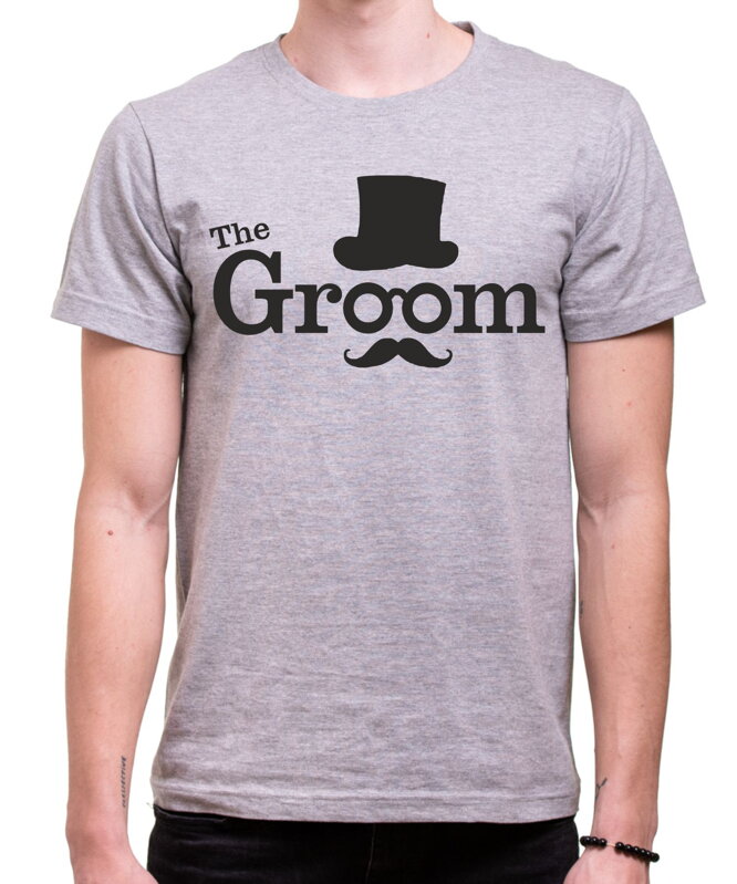 Tričká - The Groom a Groom squad Tričká - The Groom a Groom squad