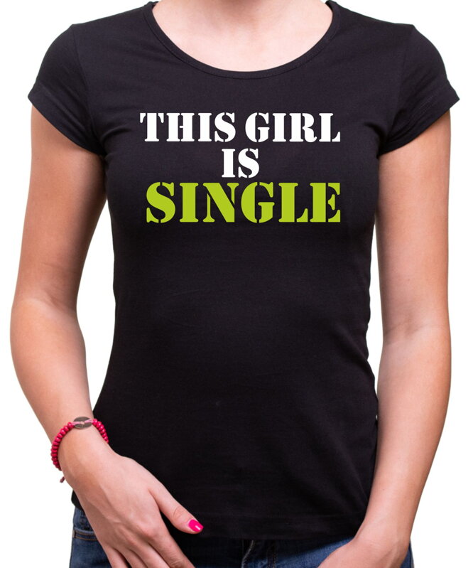 Dámske tričko - This girl is single Dámske tričko - This girl is single