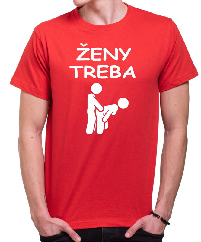 Tričko - Ženy treba milovať Tričko - Ženy treba milovať
