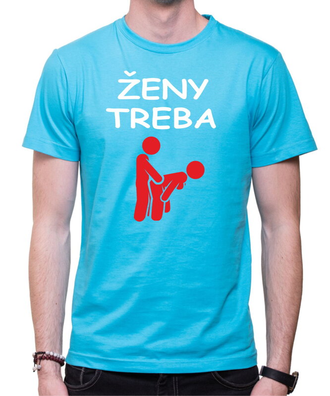 Tričko - Ženy treba milovať Tričko - Ženy treba milovať