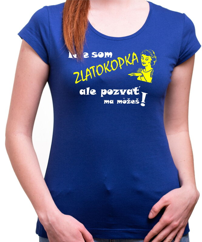 Tričko - Zlatokopka (dámske) Tričko - Zlatokopka (dámske)