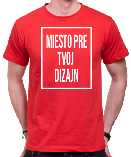 Tričko s vlastnou potlačou Tričko s vlastnou potlačou