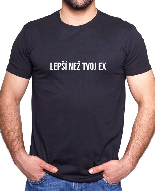 Tričko - Lepší než tvoj ex