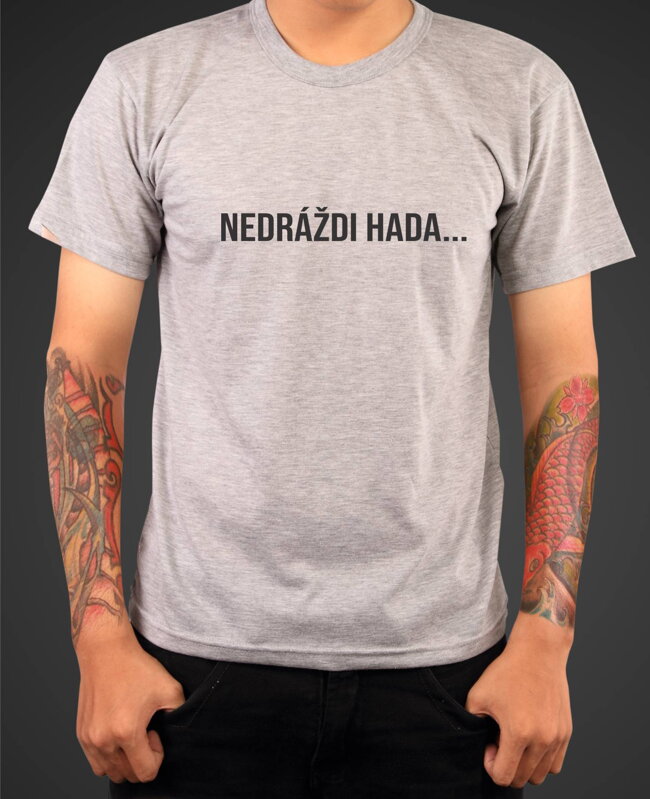 Tričko - Nedráždi hada...