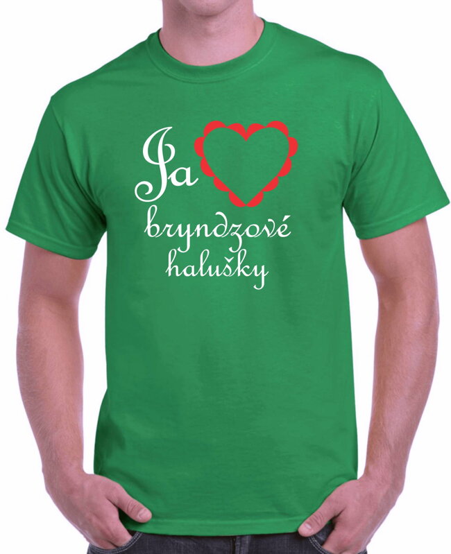 Tričko - Ja milujem bryndzové halušky Tričko - Ja milujem bryndzové halušky