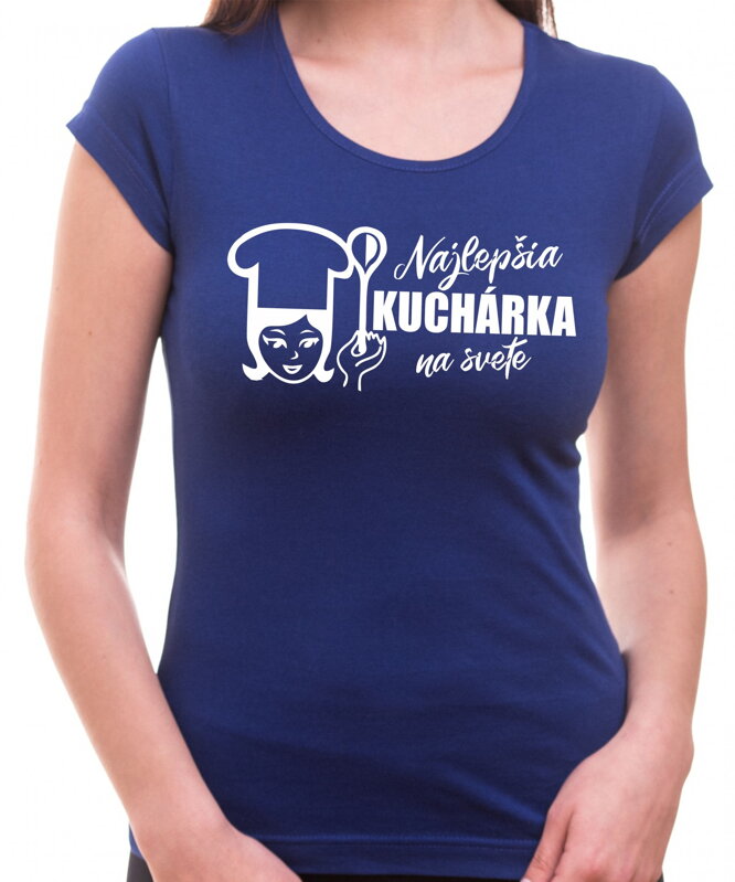 Tričko - Najlepšia kuchárka na svete Tričko - Najlepšia kuchárka na svete
