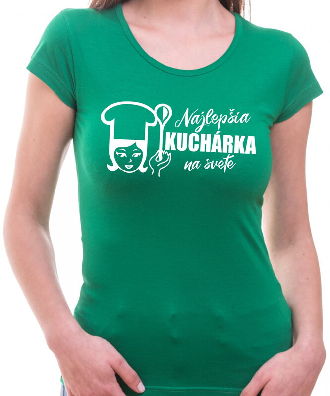 Tričko - Najlepšia kuchárka na svete Tričko - Najlepšia kuchárka na svete