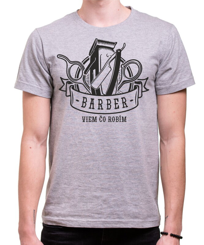 Tričko - Som Barber - Viem čo robím Tričko - Som Barber - Viem čo robím