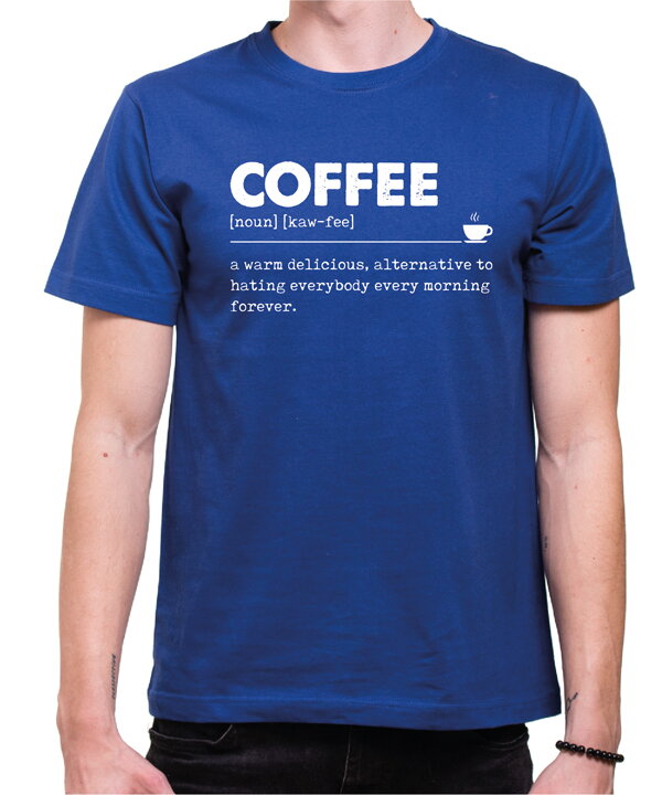 Tričko - COFFEE význam Tričko - COFFEE význam