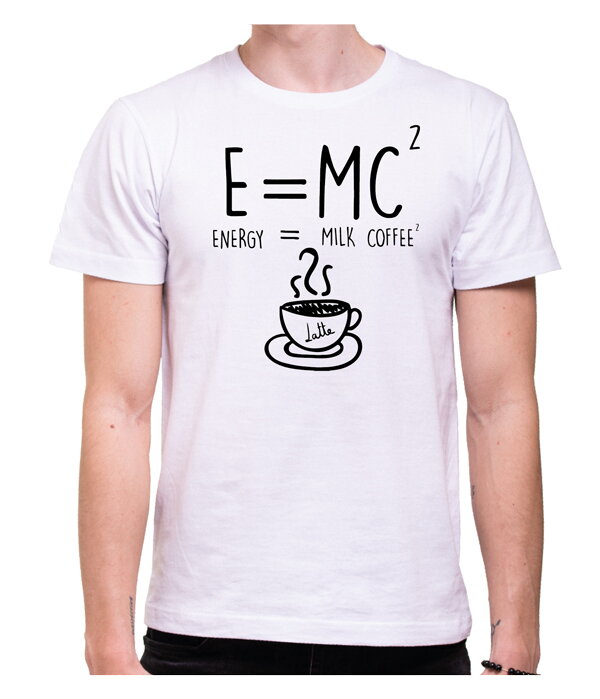 Tričko pre kávičkárov - E=mc² Tričko pre kávičkárov - E=mc²