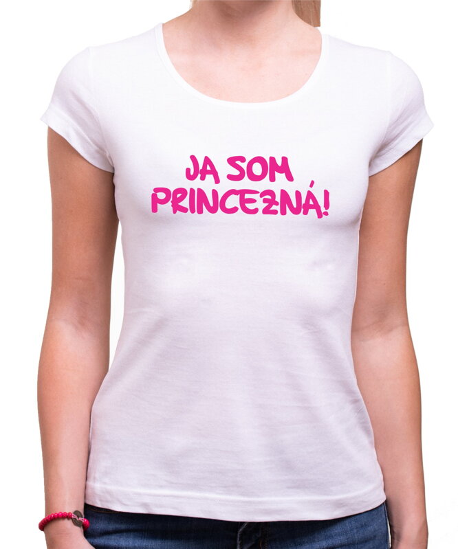 Tričko - Ja som princezná!