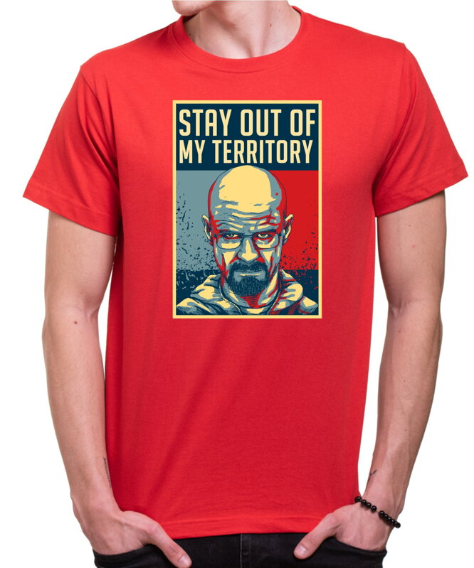 Tričko - Stay out of my territory Tričko - Stay out of my territory
