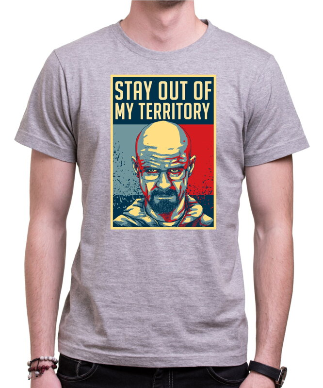 Tričko - Stay out of my territory