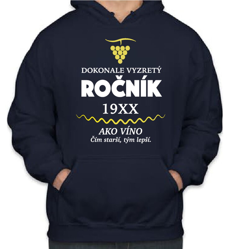 Mikina - Dokonale vyzretý - ako víno (vlastný rok) Mikina - Dokonale vyzretý - ako víno (vlastný rok)