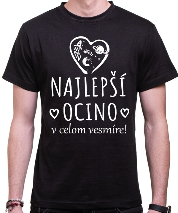 Tričko - Najlepší ocino v celom vesmíre! Tričko - Najlepší ocino v celom vesmíre!
