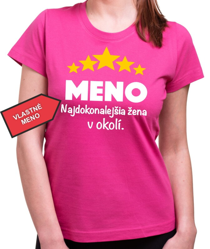 Tričko - (Vlastné meno) - Najdokonalejšia žena v okolí