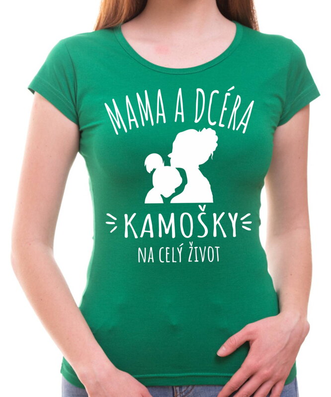 Dámske tričko - Mama a dcéra - Kamošky na celý život Dámske tričko - Mama a dcéra - Kamošky na celý život