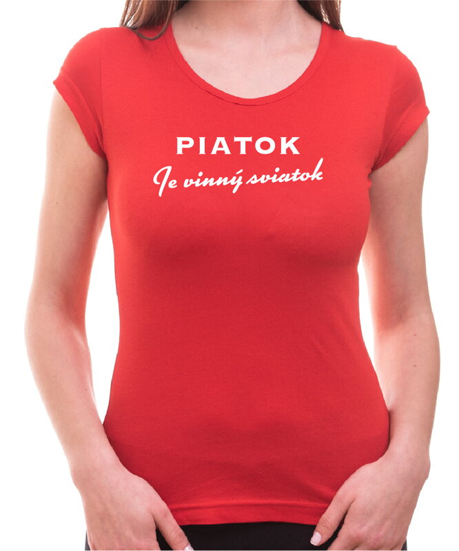 Tričko - Piatok je vinný sviatok Tričko - Piatok je vinný sviatok