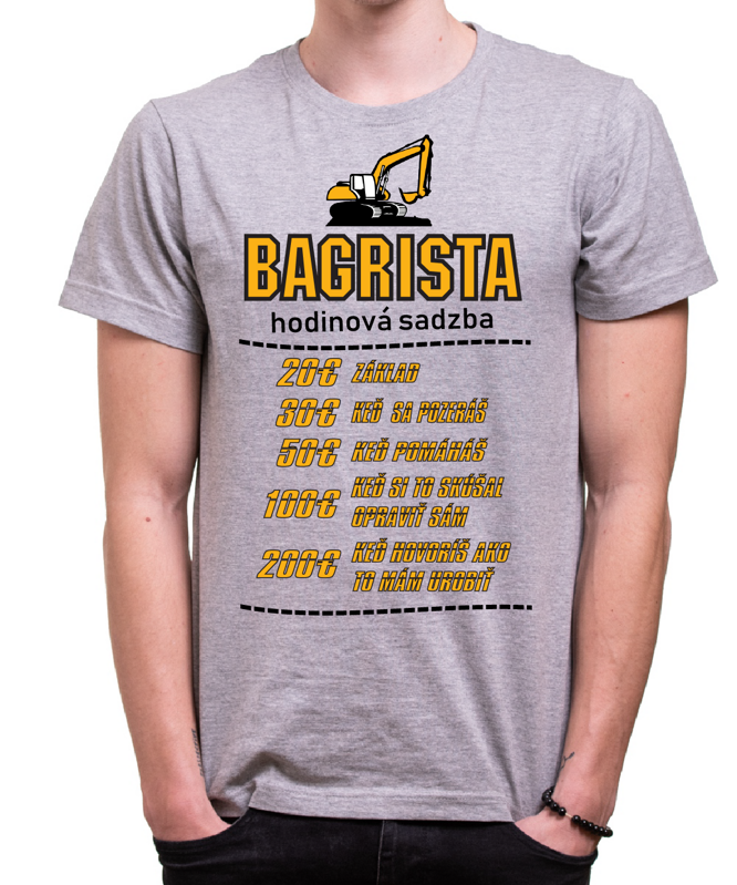 Tričko pre bagristov - Hodinová sadzba Tričko pre bagristov - Hodinová sadzba