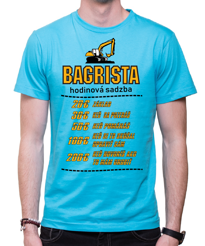 Tričko pre bagristov - Hodinová sadzba Tričko pre bagristov - Hodinová sadzba
