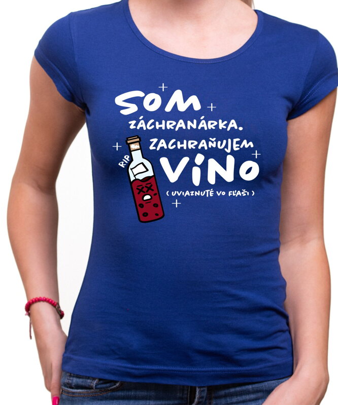 Vinárske tričko - Záchranárka Vinárske tričko - Záchranárka