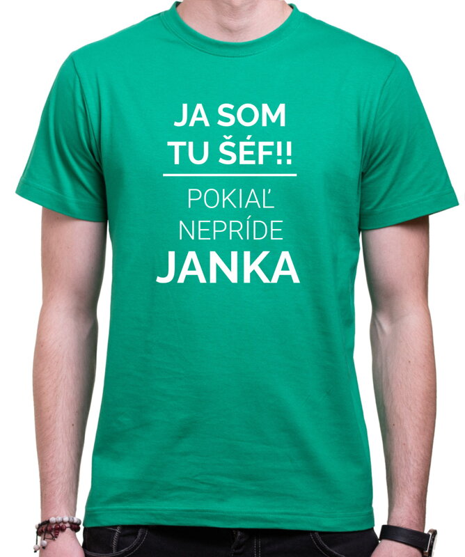 Tričko - Ja som tu šéf/šéfka, pokiaľ nepríde (vlastné meno) Tričko - Ja som tu šéf/šéfka, pokiaľ nepríde (vlastné meno)