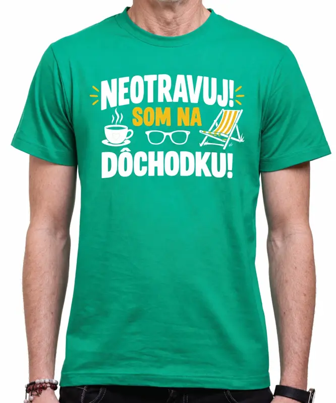 Tričko pre dôchodcu - Neotravuj som na dôchodku