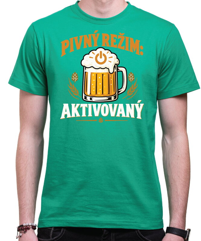 Tričko pre pivárov - Pivný režim aktivovaný