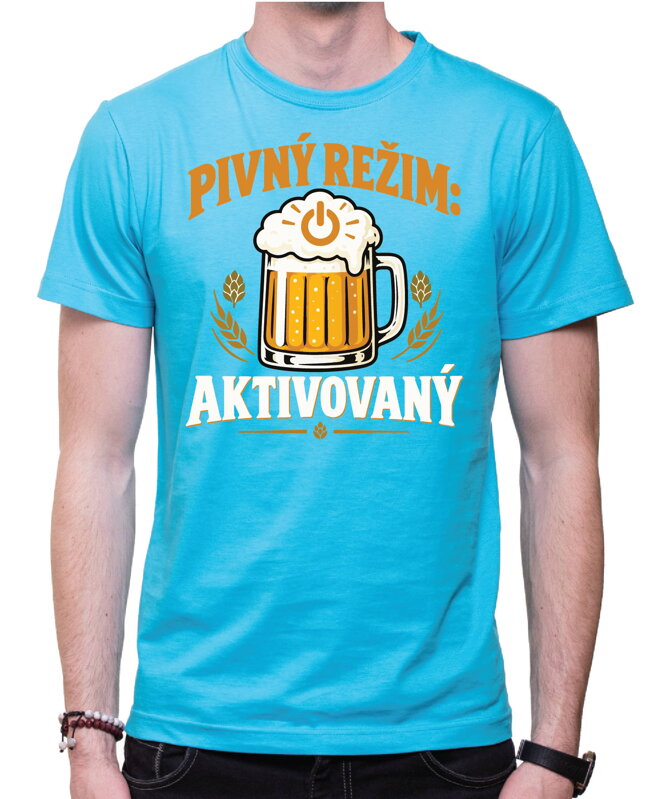 Tričko pre pivárov - Pivný režim aktivovaný