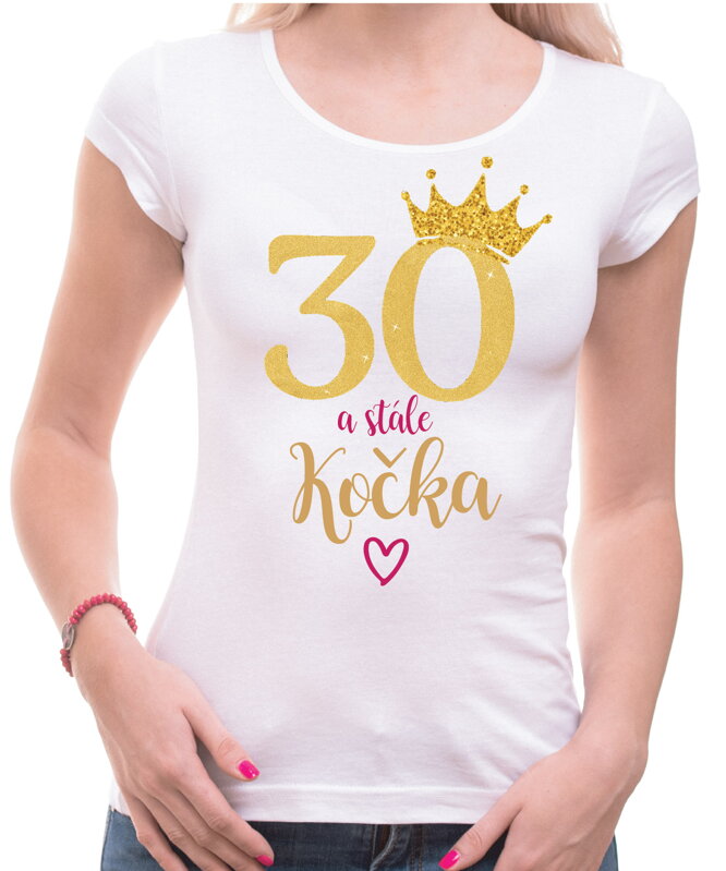 Narodeninové tričko - 30 a stále kočka Narodeninové tričko - 30 a stále kočka