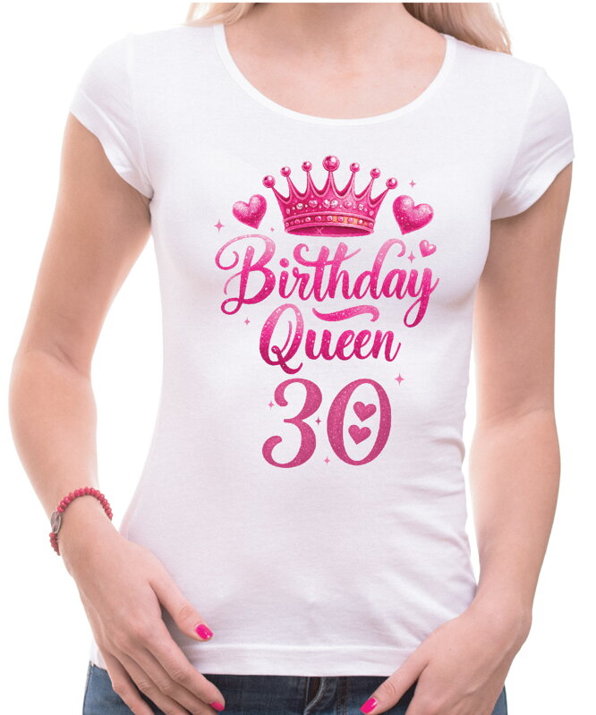 Narodeninové tričko - Birthday Queen 30 Narodeninové tričko - Birthday Queen 30