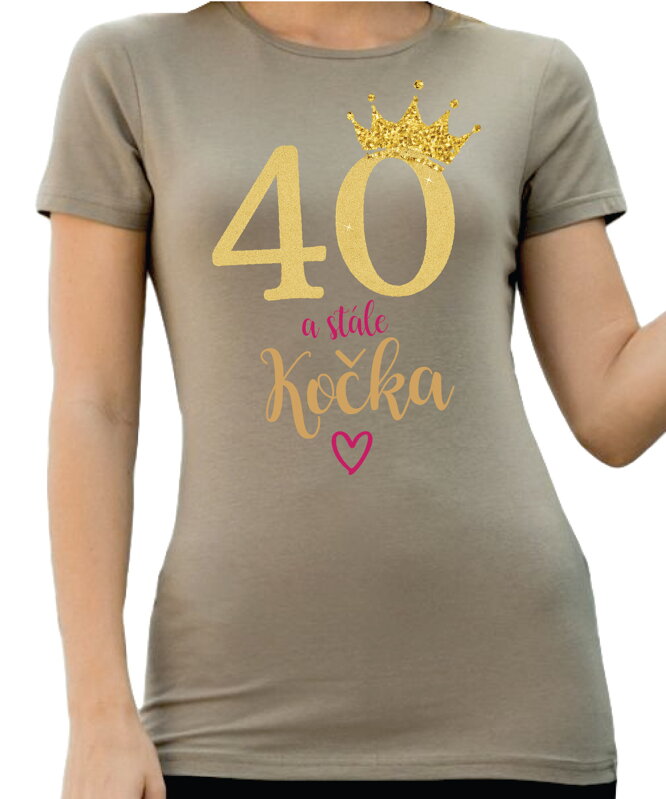 Narodeninové tričko - 40 a stále kočka Narodeninové tričko - 40 a stále kočka
