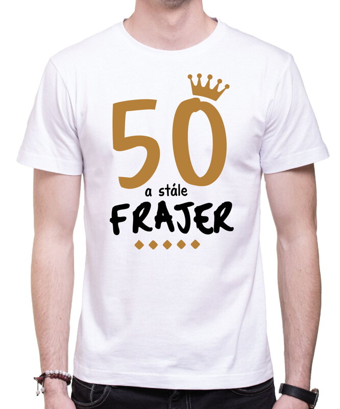 Narodeninové tričko - 50 a stále frajer Narodeninové tričko - 50 a stále frajer