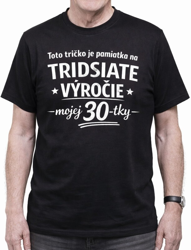 Narodeninové tričko - 60tka = Pamiatka na tridsiate výročie mojej 30tky