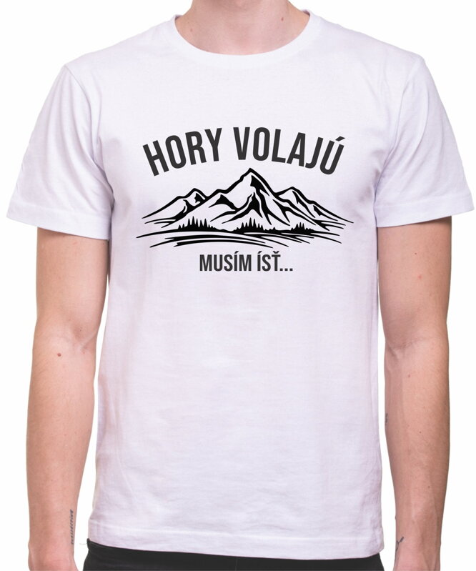 Turistické tričko - Hory volajú, musím ísť! Turistické tričko - Hory volajú, musím ísť!