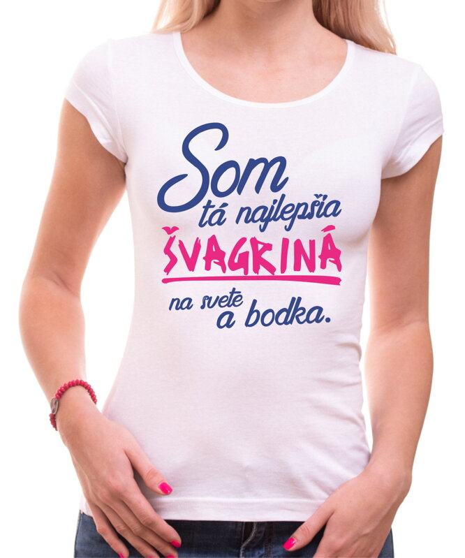 Tričko - Najlepšia Švagriná a bodka Tričko - Najlepšia Švagriná a bodka
