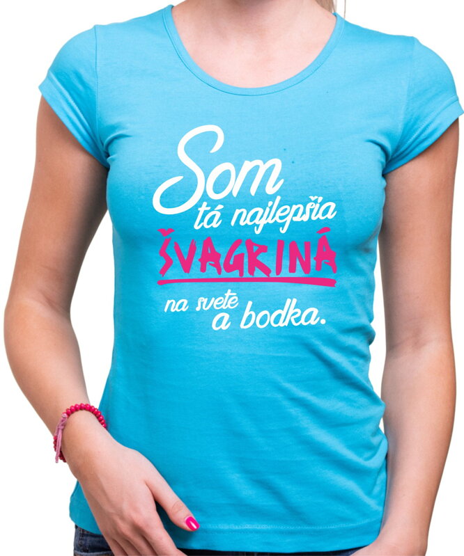 Tričko - Najlepšia Švagriná a bodka