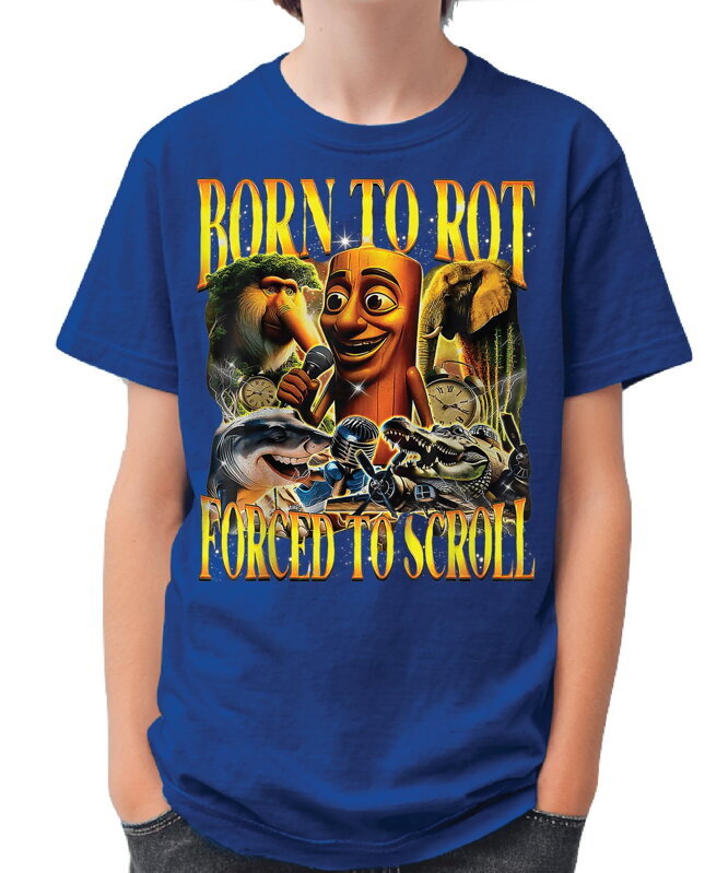 Tričko - Born to Rot Forced to scroll (Taliansky Brainrot) Tričko - Born to Rot Forced to scroll (Taliansky Brainrot)