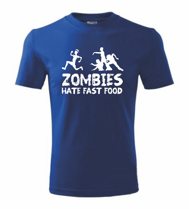 Tričko - Zombies hate fast food