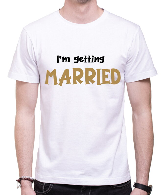 Pánske - I’m getting MARRIED a We’re getting DRUNK (cena za 1ks)
