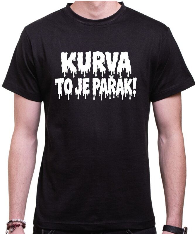 Tričko KURVA TO JE PAŘÁK! – vtipné letné tričko