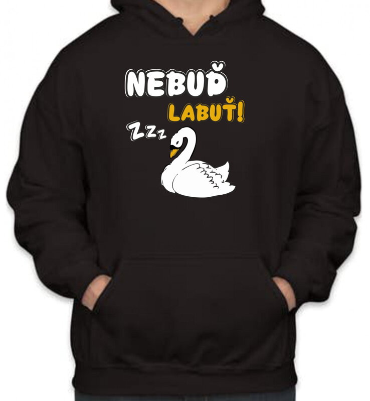 Mikina Nebuď labuť!