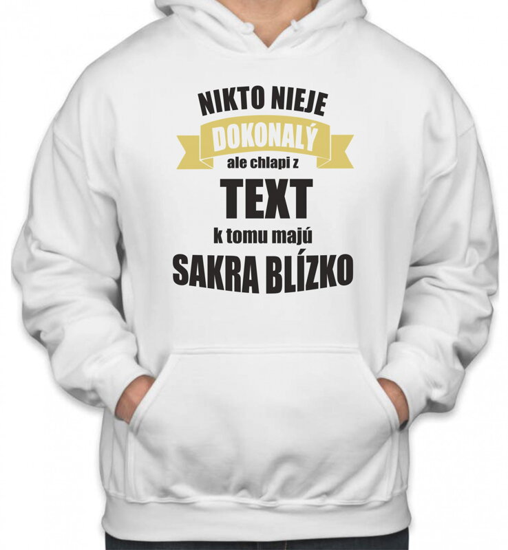 Narodeninová mikina - Nikto nieje dokonalý (+vlastný text)