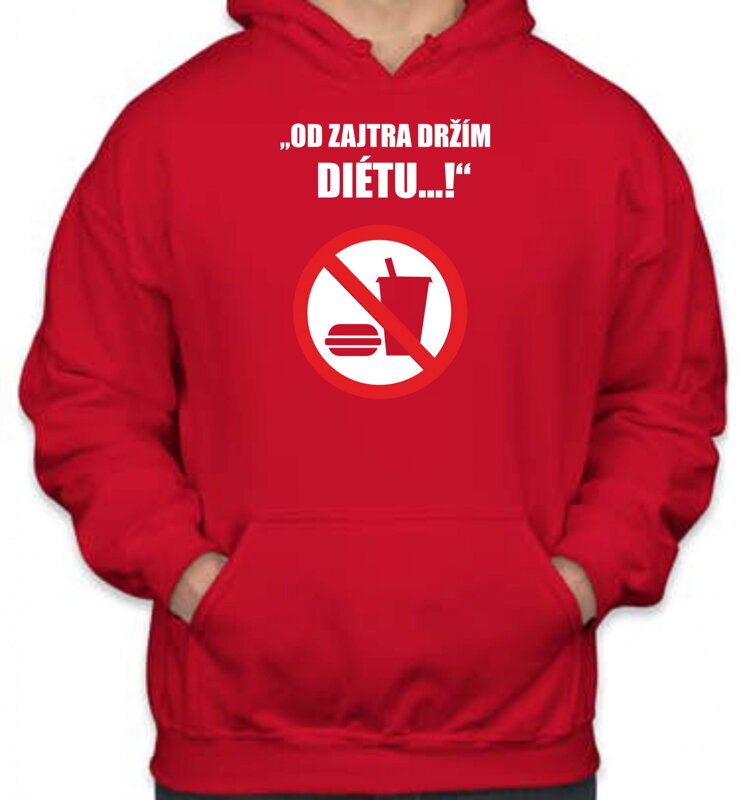 Mikina - Od zajtra držím Diétu Mikina - Od zajtra držím Diétu