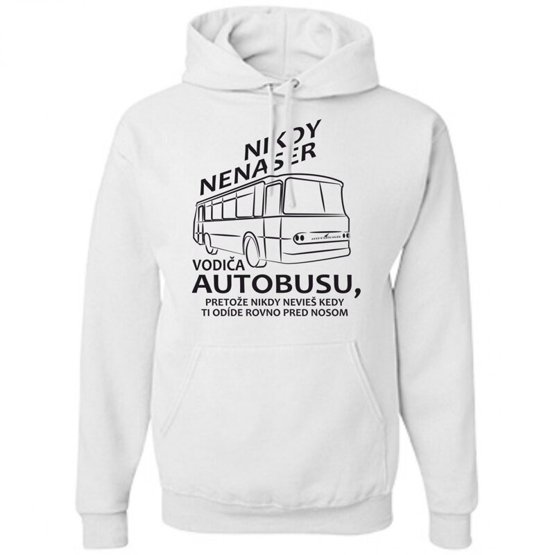 Mikina - Nikdy nenaser vodiča autobusu Mikina - Nikdy nenaser vodiča autobusu