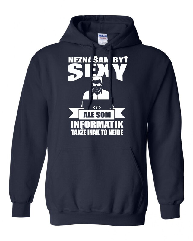Mikina pre informatikov - Neznášam byť sexy