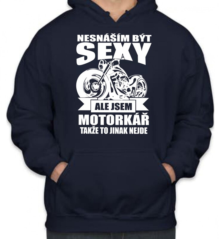 Motorkárska mikina - Neznášam byť sexy Motorkárska mikina - Neznášam byť sexy
